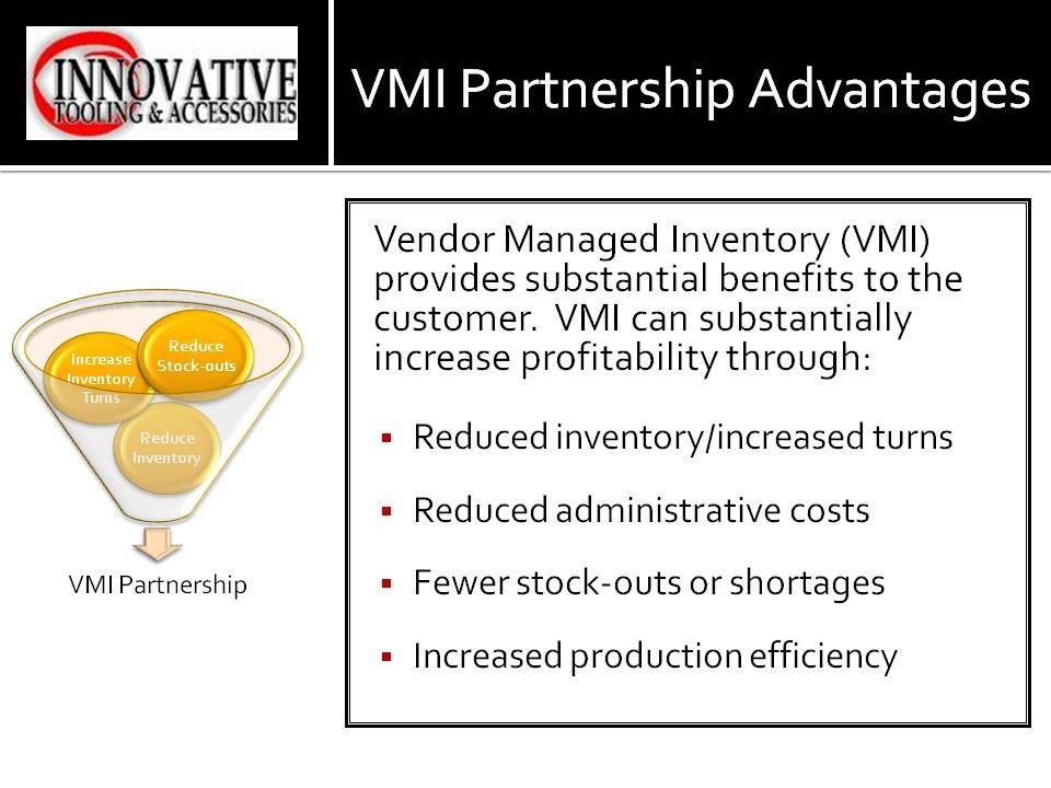 Vendor Managed Inventory Innovative Tooling & Accessories